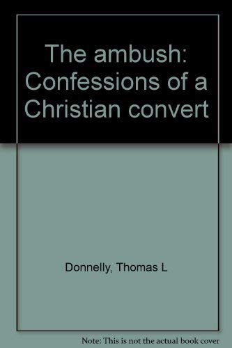 Stock image for The Ambush: Confessions of a Christian Convert for sale by Frenchboro Books