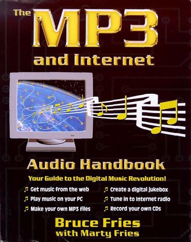 Stock image for The MP3 and Internet Audio Handbook : Your Guide to the Digital Music Revolution! for sale by Better World Books