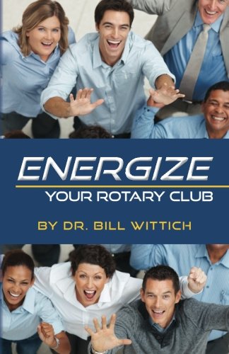 Beispielbild fr Energize: Your Rotary Club zum Verkauf von SecondSale