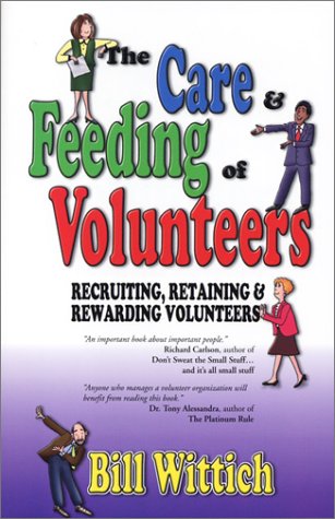 Beispielbild fr The Care & Feeding of Volunteers zum Verkauf von Half Price Books Inc.