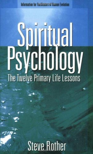 Stock image for Spiritual Psychology: The Twelve Primary Life Lessons for sale by Wonder Book