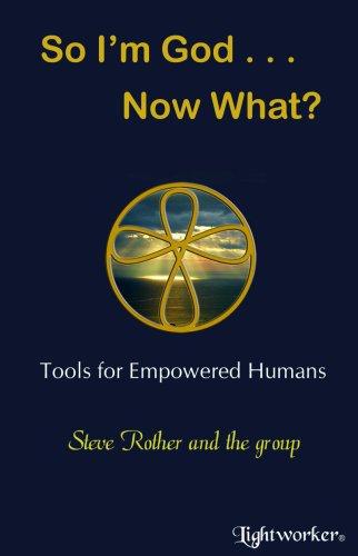 Beispielbild fr So I'm God . . . Now What?: Tools for Empowered Humans zum Verkauf von WorldofBooks