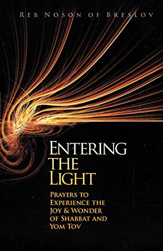 Beispielbild fr Entering the Light: Prayers to Experience the Joy & Wonder of Shabbat and Yom Tov zum Verkauf von ThriftBooks-Dallas