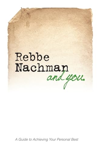 Beispielbild fr Rebbe Nachman and You: How the wisdom of Rebbe Nachman of Breslov can change your life zum Verkauf von BooksRun