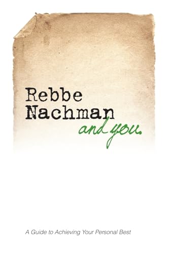 Stock image for Rebbe Nachman and You: How the wisdom of Rebbe Nachman of Breslov can change your life for sale by BooksRun