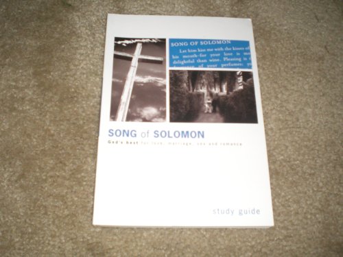 Imagen de archivo de The Song of Solomon, A Study of Love, Sex, Marriage, and Romance: Study Guide a la venta por Gulf Coast Books
