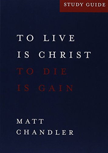 Beispielbild fr Philippians Study Guide : To Live Is Christ and to Die Is Gain zum Verkauf von Better World Books