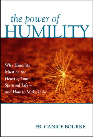 Beispielbild fr The Power of Humility: Why Humility Must Be at the Heart of Your Spiritual Life- and How To Make It So zum Verkauf von Front Cover Books