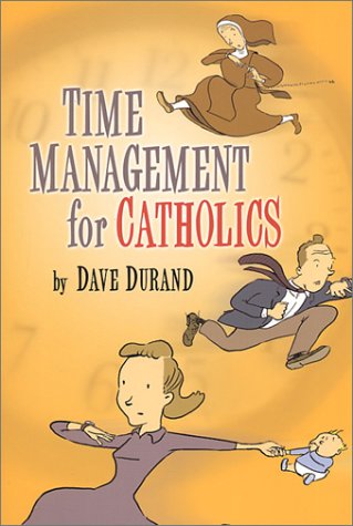 Beispielbild fr Time Management for Catholics zum Verkauf von SecondSale