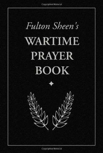 Imagen de archivo de Fulton Sheens Wartime Prayer Book a la venta por New Legacy Books