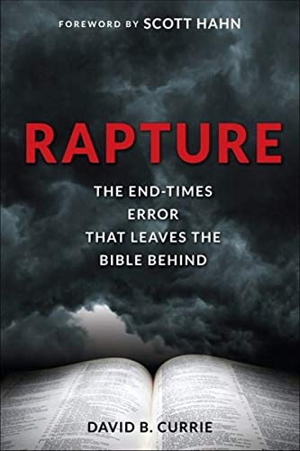 Stock image for Rapture : The End-Times Error That Leaves the Bible Behind for sale by BookMarx Bookstore