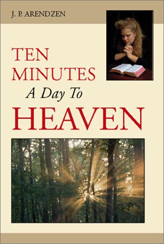 Beispielbild fr Ten Minutes a Day to Heaven zum Verkauf von Better World Books