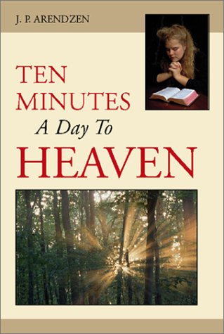 Stock image for Ten Minutes a Day to Heaven for sale by Better World Books