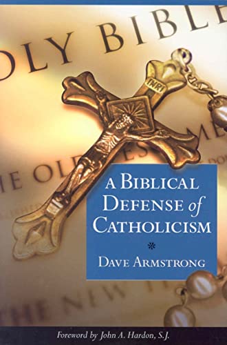 A Biblical Defense of Catholicism