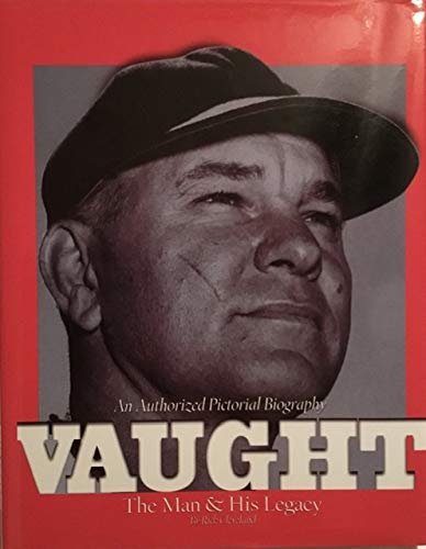 9781928846420: Vaught: The man & his legacy by Rick Cleveland (2000-08-02)