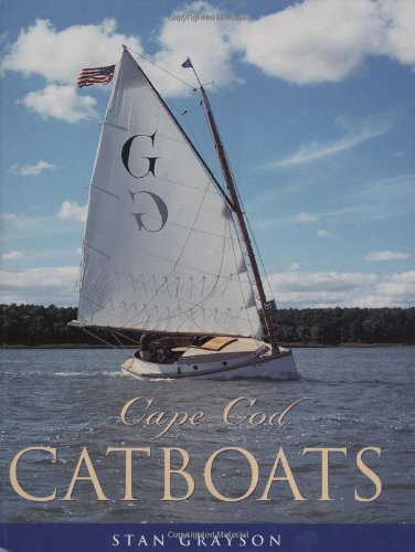 Beispielbild fr Cape Cod Catboats zum Verkauf von Better World Books