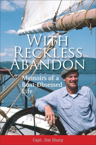 9781928862123: With Reckless Abandon: Memoirs of a Boat-Obsessed Life
