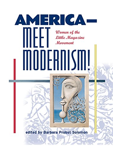 Beispielbild fr America--Meet Modernism! Women of the Little Magazine Movement zum Verkauf von ThriftBooks-Atlanta