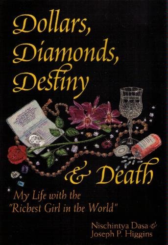 Stock image for Dollars, Diamonds, Destiny and Death: My Life with the Richest Girl in the World for sale by HPB Inc.