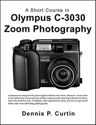 Beispielbild fr A Short Course in Olympus Camedia C-3030 Photography zum Verkauf von Wonder Book