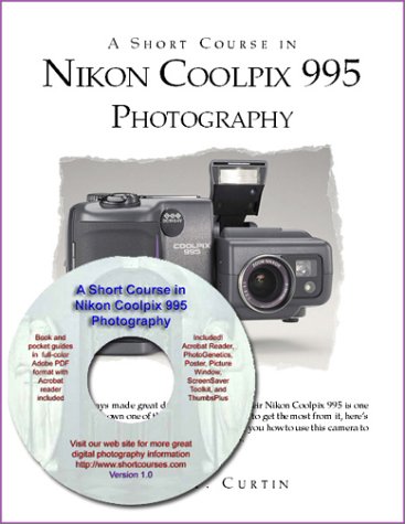 A Short Course in Nikon 995 Photography/e book (9781928873198) by Curtin, Dennis