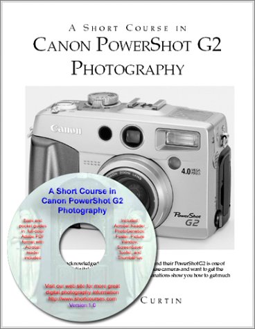 9781928873259: A Short Course in Canon PowerShot G2 Photography Book/eBook