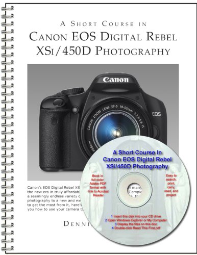 A Short Course in Canon EOS Digital Rebel XSi/450D Photography book/ebook