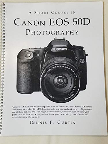 Beispielbild fr A Short Course in Canon EOS 50D Photography book/ebook zum Verkauf von Goodwill Books