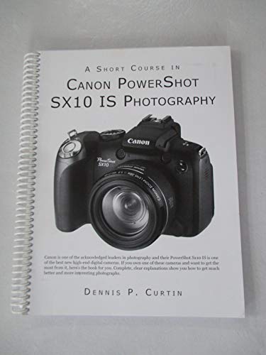 Beispielbild fr A Short Course in Canon Powershot SX10 IS Photography book/ebook zum Verkauf von HPB-Red