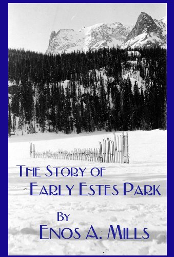 Stock image for The Story of Early Estes Park for sale by SecondSale