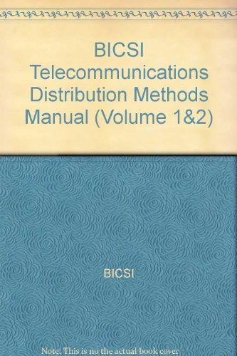 BICSI Telecommunications Distribution Methods Manual (Volume 1&2) (9781928886174) by BICSI