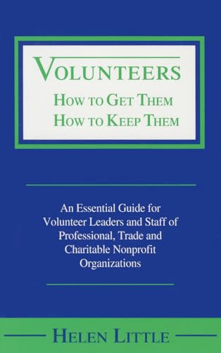 Volunteers: How to Get Them, How to Keep Them