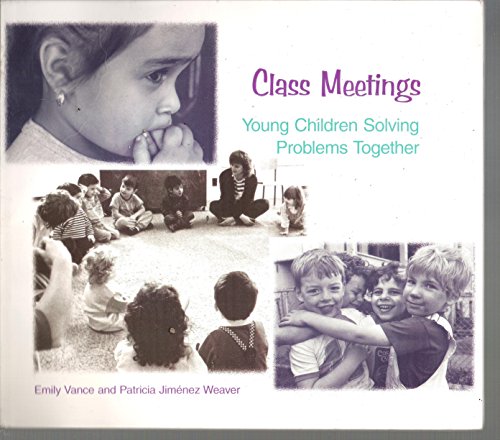 Beispielbild fr Class Meetings : Young Children Solving Problems Together zum Verkauf von Better World Books