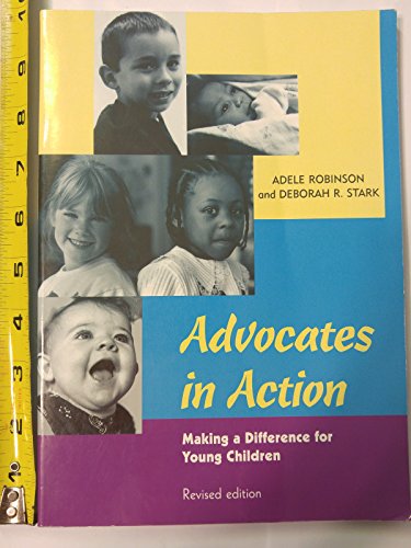 Beispielbild fr Advocates in Action : Making a Difference for Young Children zum Verkauf von Better World Books: West