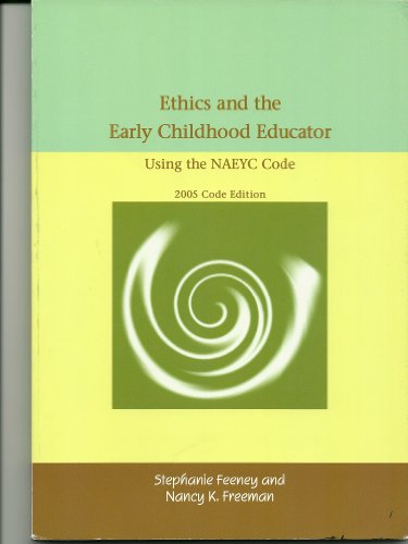 Beispielbild fr Ethics and the Early Childhood Educator Using the NAEYC Code zum Verkauf von SecondSale