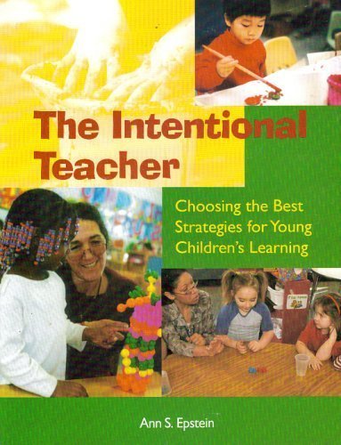 Stock image for Intentional Teacher: Choosing the Best Strategies for Young Children's Learning for sale by SecondSale