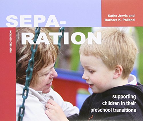 9781928896449: Separation: Supporting Children in Their Preschool Transitions