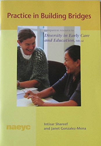 Beispielbild fr Practice in Building Bridges: Companion Resource for Diversity in Early Care and Education zum Verkauf von Wonder Book