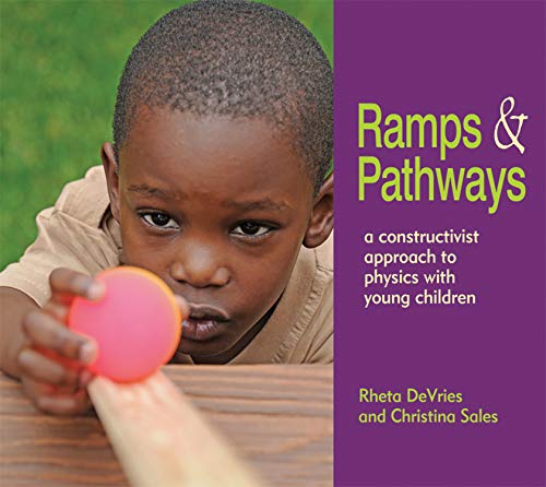 9781928896692: Ramps and Pathways: A Constructivist Approach to Physics with Young Children