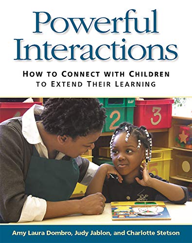 Imagen de archivo de Powerful Interactions: How to Connect with Children to Extend Their Learning a la venta por RiLaoghaire