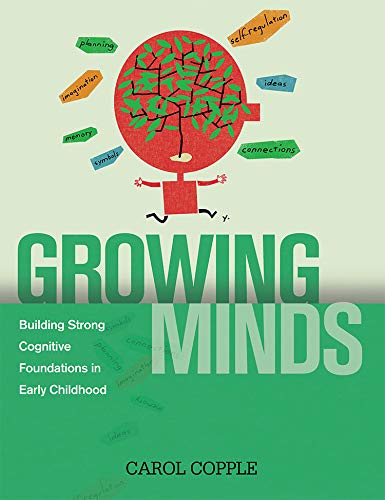 Stock image for Growing Minds: Building Strong Cognitive Foundations in Early Childhood for sale by Gulf Coast Books