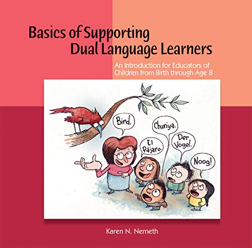 Stock image for Basics of Supporting Dual Language Learners: An Introduction for Educators of Children from Birth Through Age 8 for sale by ThriftBooks-Atlanta