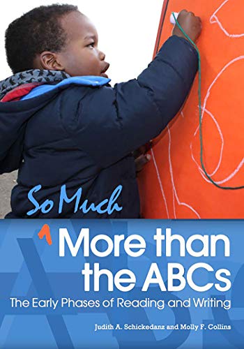 Stock image for So Much More than the ABCs: The Early Phases of Reading and Writing for sale by HPB-Red