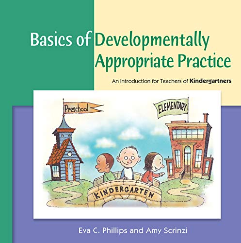 Imagen de archivo de Basics of Developmentally Appropriate Practice: An Introduction for Teachers of Kindergartners (Basics series) a la venta por Goodwill of Colorado