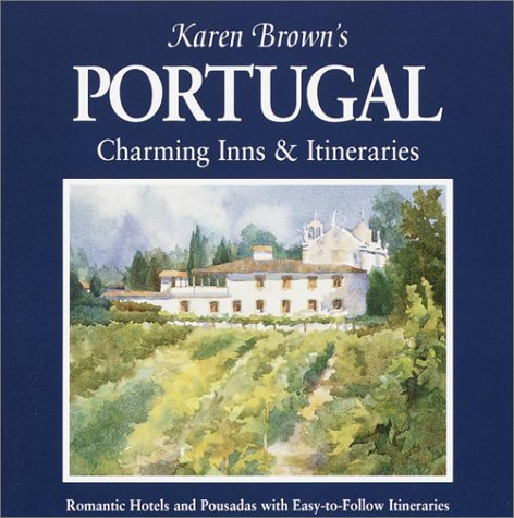 Stock image for Karen Brown's Portugal: Charming Inns & Itineraries 2002 for sale by ThriftBooks-Atlanta