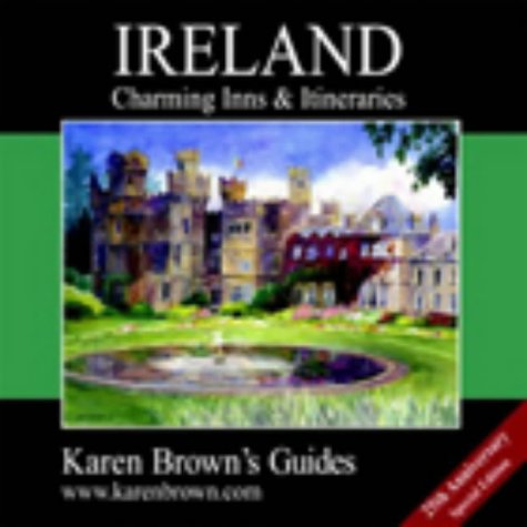 Stock image for Karen Brown's Ireland Charming Inns & Itineraries 2003 (Karen Brown's Country Inns Guides) (Karen Brown's Ireland: Exceptional Places to Stay & Itineraries) for sale by Wonder Book