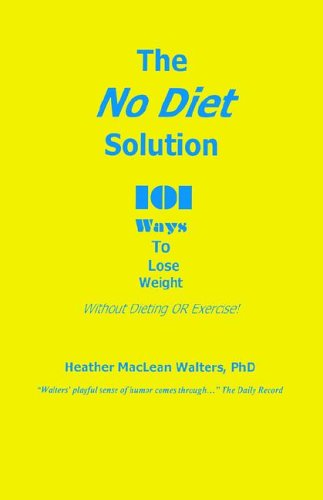 Stock image for The No Diet Solution: 101 Ways to Lose Weight Without Dieting or Exercise for sale by Revaluation Books