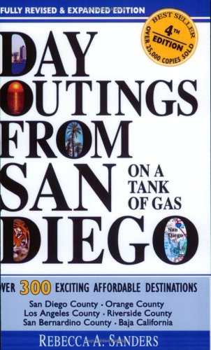 Stock image for Day Outings from San Diego on a Tank of Gas, Fourth Edition for sale by SecondSale