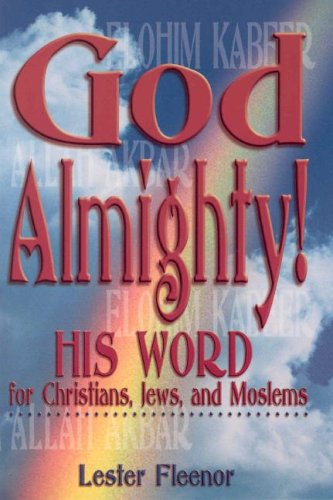 Beispielbild fr God Almighty!: His Word for Christians, Jews, and Moslems zum Verkauf von ThriftBooks-Atlanta