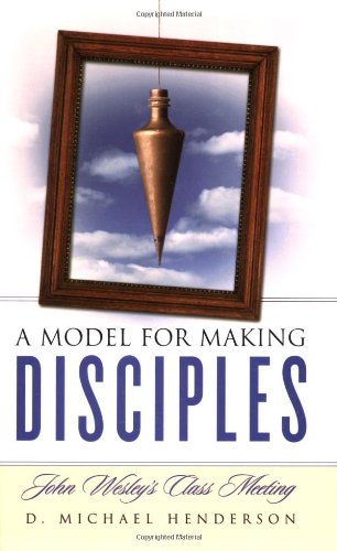 Beispielbild fr A Model for Making Disciples : John Wesley's Class Meeting zum Verkauf von Better World Books